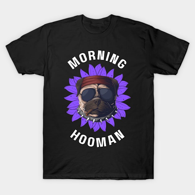 French bulldog good morning hooman T-Shirt by Josh Diaz Villegas